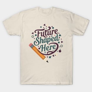 Future Shaped Here T-Shirt